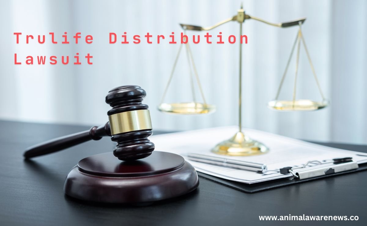 Here’s Trulife Distribution Lawsuit- 2024 Updates for You
